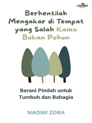 cover image of Berhentilah Mengakar di Tempat yang Salah--Kamu Bukan Pohon